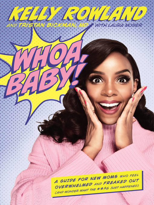 Title details for Whoa, Baby! by Kelly Rowland - Wait list